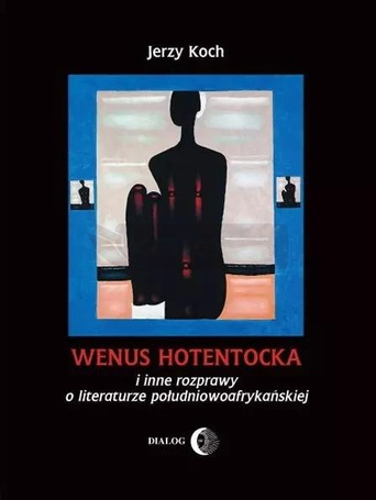 Wenus hotentocka i inne rozprawy o literaturze...