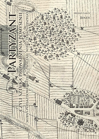 Partyzant, czyli sztuka prowadzenia pomyślnie...