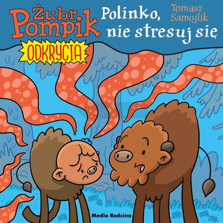 Żubr Pompik Odkrycia T.14 Polinko, nie stresuj się