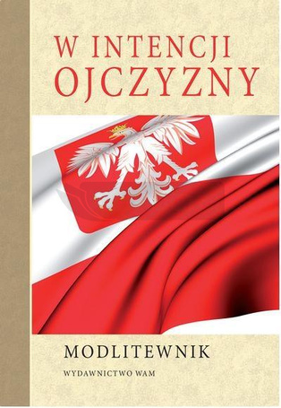 Modlitewnik. W intencji Ojczyzny