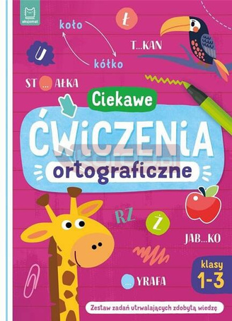 Ciekawe ćwiczenia ortograficzne. Klasy 1-3