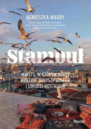 Stambuł. Miasto, w którym budzi muezzin