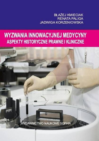 Wyzwania innowacyjnej medycyny. Aspekty...