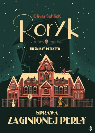 Roryk. Nieśmiały detektyw T.1 Sprawa zaginionej..