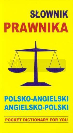 Słownik prawnika polsko-angielski angielsko-polski
