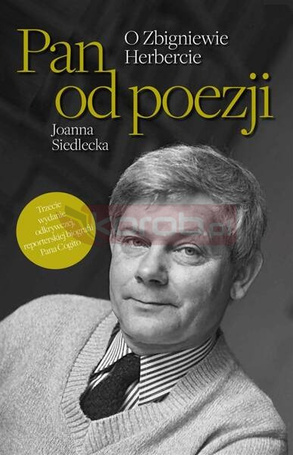 Pan od poezji. O Zbigniewie Herbercie