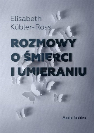 Rozmowy o śmierci i umieraniu