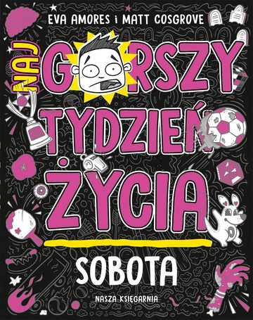 Sobota. Najgorszy tydzień życia