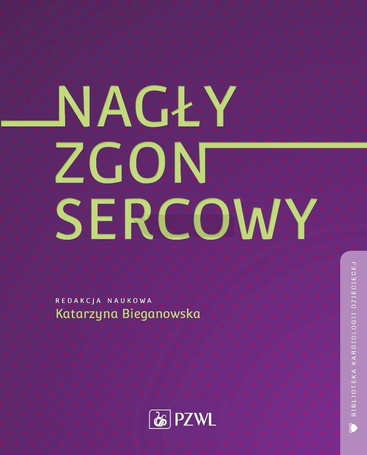 Nagły zgon sercowy. Biblioteka kardiologii...