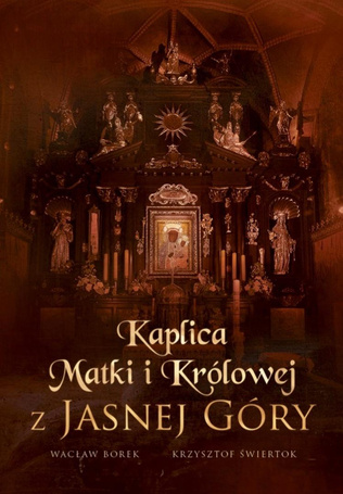 Kaplica Matki i Królowej z Jasnej Góry
