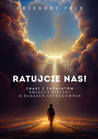 Ratujcie nas! Znaki z zaświatów