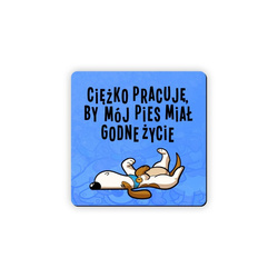 Magnes na lodówkę Godne życie pies