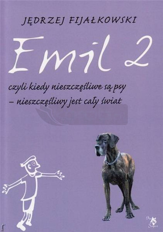 Emil 2, czyli, kiedy nieszczęśliwe są psy...