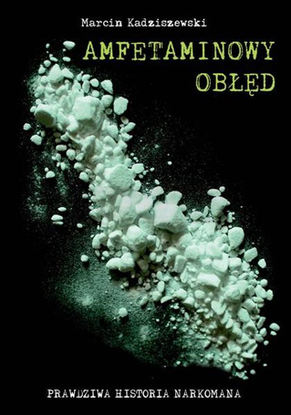 Amfetaminowy obłęd
