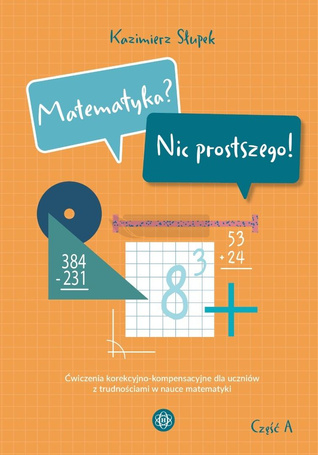 Matematyka? Nic prostszego! Część A