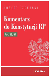 Komentarz do Konstytucji RP art. 68, 69