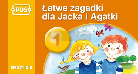 PUS Łatwe zagadki dla Jacka i Agatki 1