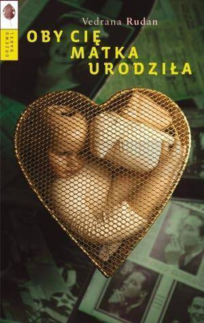 Oby cię matka urodziła