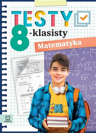 Testy 8-klasisty. Matematyka