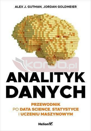 Analityk danych. Przewodnik po data science...