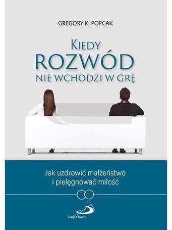 Kiedy rozwód nie wchodzi w grę