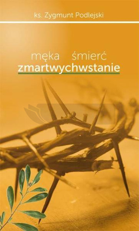 Męka śmierć zmartwychwstanie