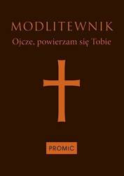 Modlitewnik Ojcze, powierzam się Tobie-ciemny brąz