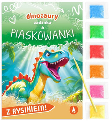 Zadanka & piaskowanki. Dinozaury
