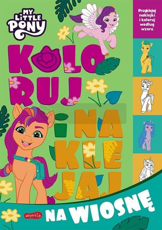 My Little Pony. Koloruj i naklejaj na wiosnę