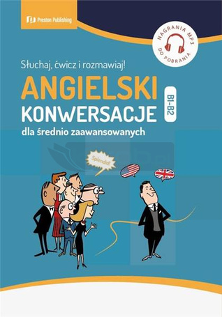 Angielski. Konwersacje dla średnio zaawansowanych
