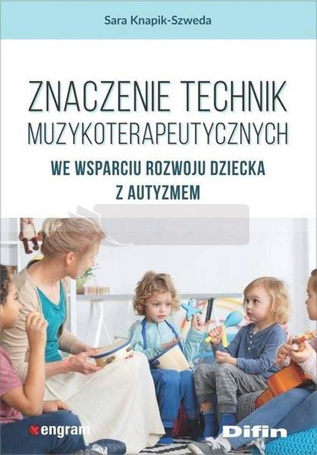 Znaczenie technik muzykoterapeutycznych...