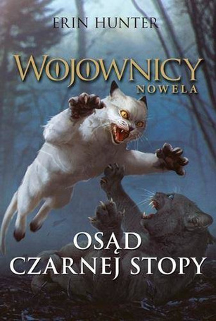 Wojownicy. Nowela T.5 Osąd Czarnej Stopy