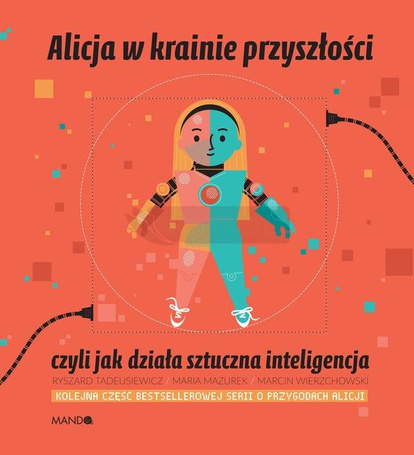 Alicja w krainie przyszłości, czyli jak działa...