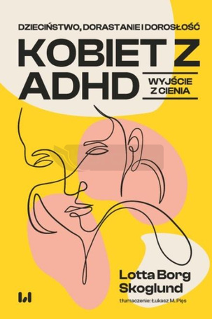 Dzieciństwo, dorastanie i dorosłość kobiet z ADHD
