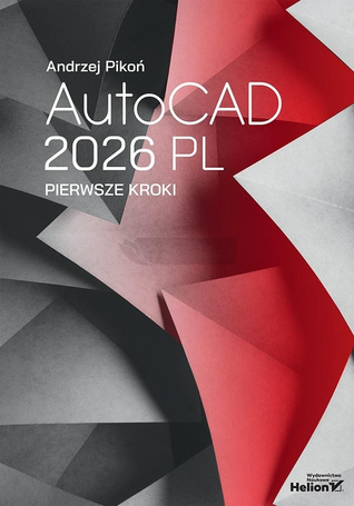 AutoCAD 2026 PL. Pierwsze kroki