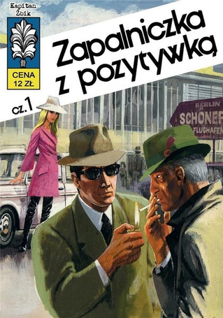 Kapitan Żbik T.10 Zapalniczka z pozytywką cz.1