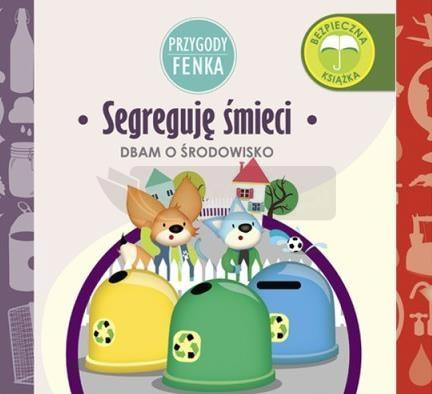 Przygody Fenka. Segreguję śmieci