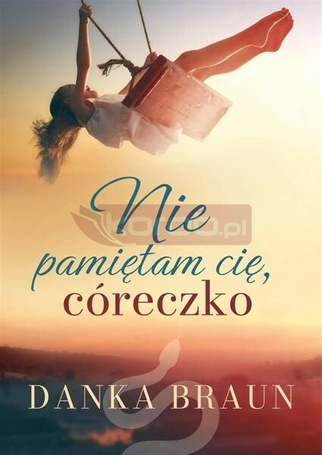Nie pamiętam cię, córeczko