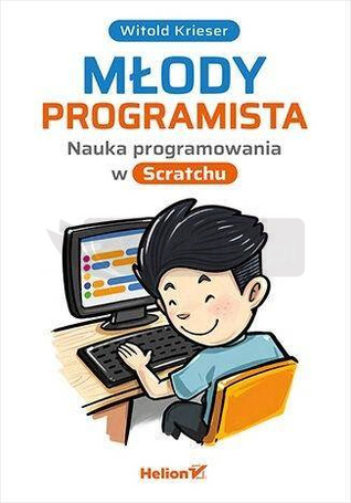 Młody programista. Nauka programowania w Scratchu