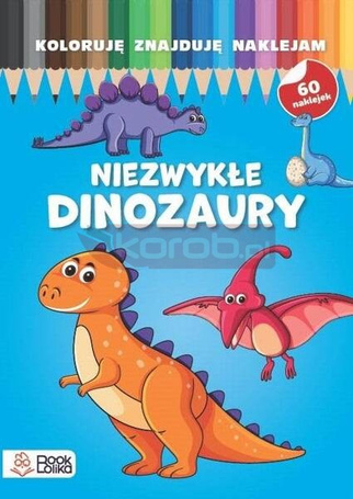 Koloruję, znajduję, naklejam. Niezwykłe dinozaury