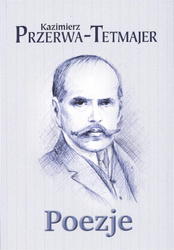 Poezje - Kazimierz Przerwa-Tetmajer
