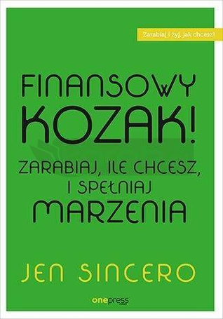 Finansowy kozak. Zarabiaj, ile chcesz...