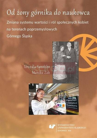 Od żony górnika do naukowca. Zmiana systemu...