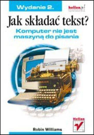 Jak składać tekst? Komputer nie jest maszyną.. w.2