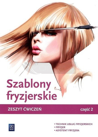 Szablony fryzjerskie. Zeszyt ćwiczeń cz.2 WSiP