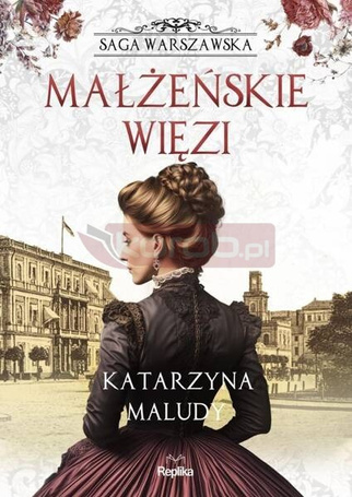 Saga warszawska T.4 Małżeńskie więzi