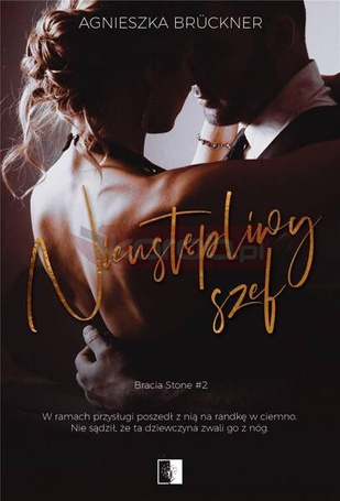 Bracia Stone T.2 Nieustępliwy szef