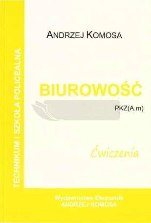 Biurowość ćwiczenia PKZ (A.m) w.2021 EKONOMIK