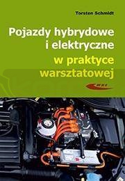 Pojazdy hybrydowe i elektryczne w praktyce