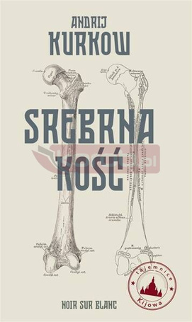 Tajemnice Kijowa T.1 Srebrna kość
